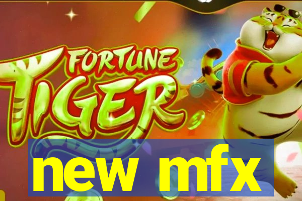 new mfx